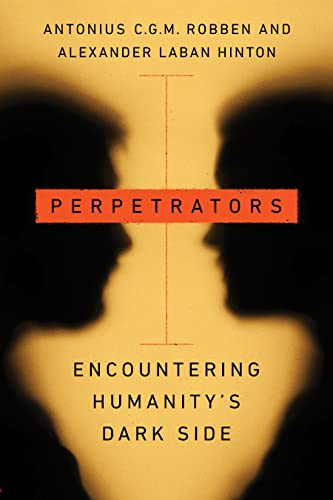 Imagen de archivo de Perpetrators: Encountering Humanity's Dark Side (Stanford Studies in Human Rights) a la venta por Tim's Used Books  Provincetown Mass.