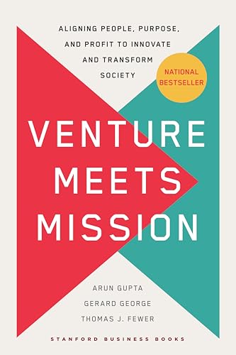 Stock image for Venture Meets Mission - Aligning People, Purpose, and Profit to Innovate and Transform Society for sale by PBShop.store US