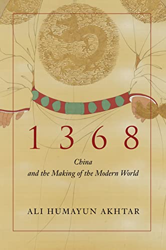 Beispielbild fr 1368 - China and the Making of the Modern World zum Verkauf von PBShop.store US