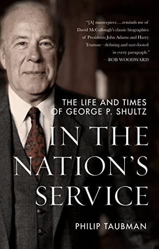 Stock image for In the Nation  s Service: The Life and Times of George P. Shultz for sale by ZBK Books