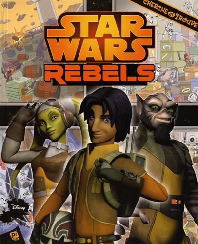 Beispielbild fr CHERCHE ET TROUVE ; Star Wars rebels zum Verkauf von Chapitre.com : livres et presse ancienne