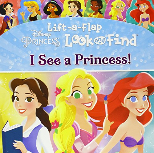 9781503723498: I See a Princess! (Disney Princess Lift-a-Flap Look and Find)