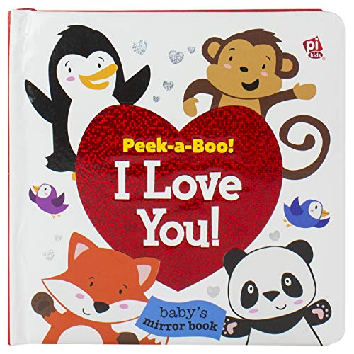 9781503727342: Peek-a-Boo! I Love You! Baby's Mirror Book Look and Find - PI Kids