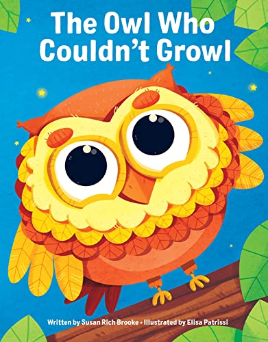 Stock image for The Owl Who Couldn't Growl - A Story About Individuality and Self-Acceptance for sale by Bookmonger.Ltd