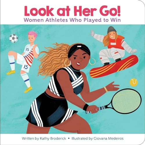 9781503752788: Encyclopaedia Britannica Kids: Look at Her Go! Women Athletes Who Played to Win