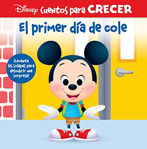 Imagen de archivo de EL PRIMER DIA DE COLE. DISNEY CUENTOS PARA CRECER: LEVANTA LAS SOLAPAS PARA DESCUBRIR UNA SORPRESA! a la venta por AG Library