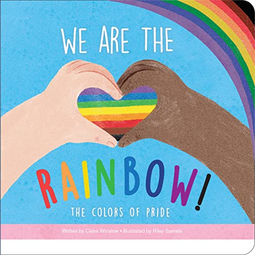 Beispielbild fr We Are the Rainbow! " The Colors of Pride - Learn the Meanings Behind the Colors of the LGBTQ+ Pride Flag zum Verkauf von HPB-Ruby