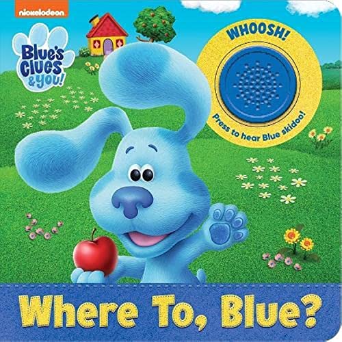 Stock image for Nickelodeon Blue's Clues & You!: Where To, Blue? Sound Book [With Battery] for sale by ThriftBooks-Atlanta