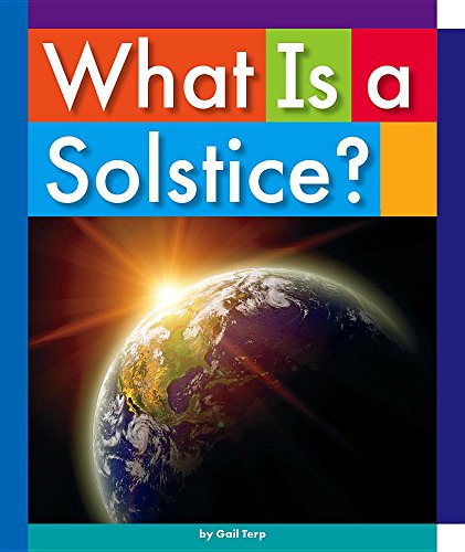 Stock image for What Is a Solstice? for sale by Better World Books