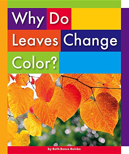 Stock image for Why Do Leaves Change Color? for sale by ThriftBooks-Atlanta
