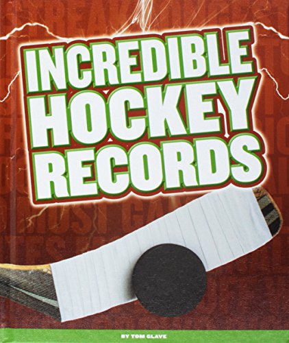 Stock image for Incredible Hockey Records (Incredible Sports Records) for sale by Irish Booksellers