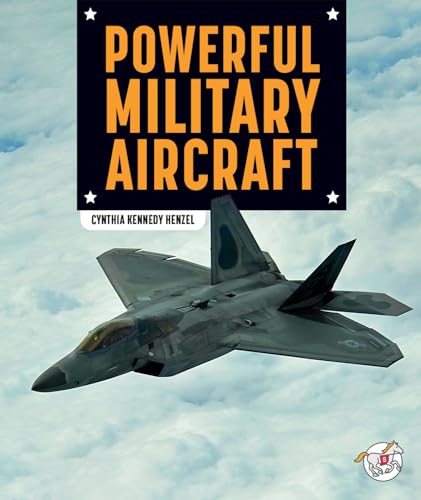 9781503816695: Powerful Military Aircraft (Militarys Most Powerful)