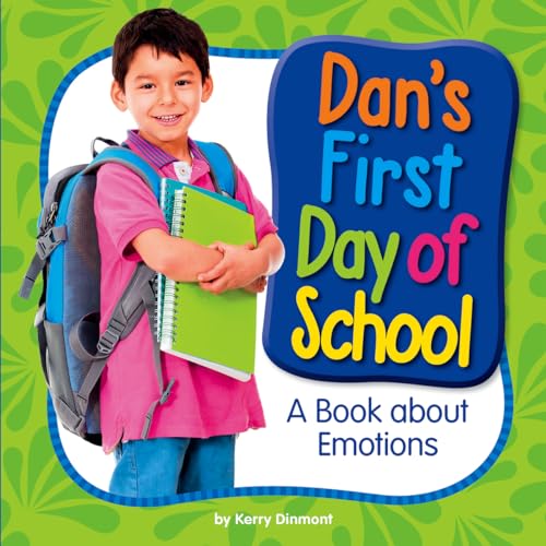 9781503820197: Dan's First Day of School: A Book About Emotions (My Day Learning Health and Safety)