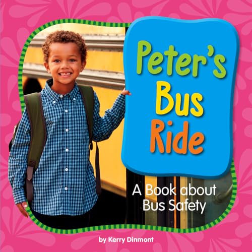 Beispielbild fr Peter's Bus Ride : A Book about Bus Safety zum Verkauf von Better World Books