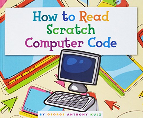 Stock image for How to Read Scratch Computer Code for sale by Better World Books