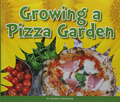 Stock image for Growing a Pizza Garden for sale by ThriftBooks-Dallas