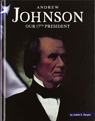 Beispielbild fr Andrew Johnson: Our 17th President zum Verkauf von Buchpark