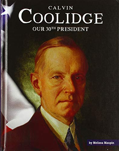 Imagen de archivo de Calvin Coolidge : Our 30th President a la venta por Better World Books