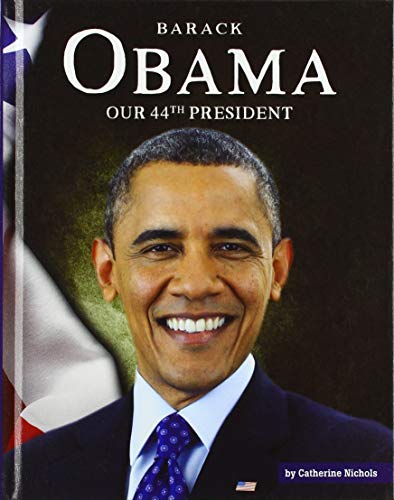 Beispielbild fr Barack Obama : Our 44th President zum Verkauf von Better World Books