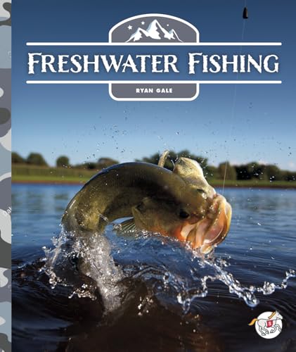 9781503869745: Freshwater Fishing (Into the Wild Outdoors)