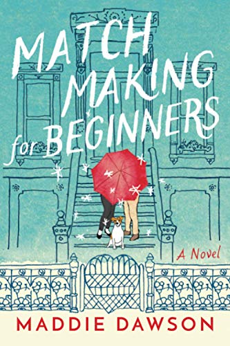 Beispielbild fr Matchmaking for Beginners: A Novel zum Verkauf von Goodwill of Colorado