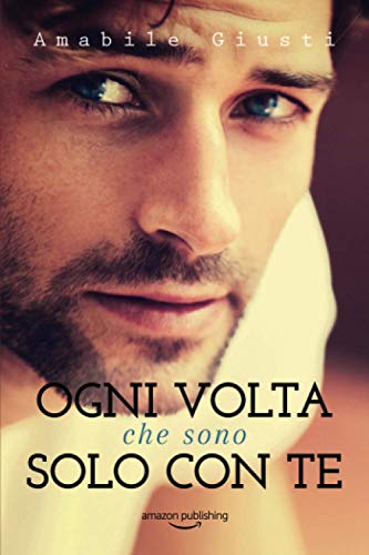 Beispielbild fr Ogni volta che sono solo con te (Italian Edition) zum Verkauf von Books Unplugged