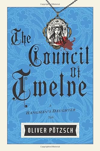 Stock image for The Council of Twelve (UK Edition) (A Hangman's Daughter Tale) for sale by MusicMagpie