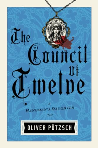 9781503901919: The Council of Twelve (UK Edition) (A Hangman's Daughter Tale)