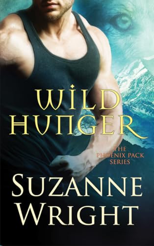 Beispielbild fr Wild Hunger (The Phoenix Pack, 7) zum Verkauf von Seattle Goodwill