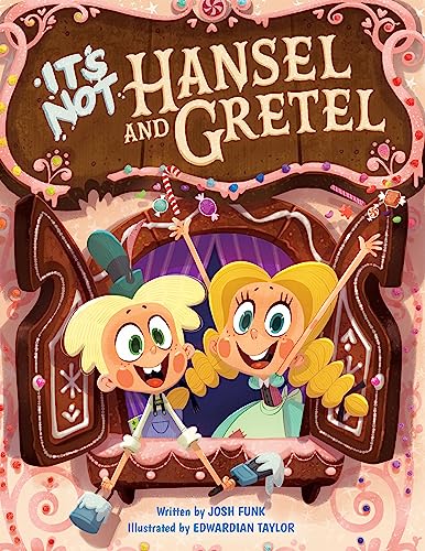 Stock image for It's Not Hansel and Gretel for sale by ThriftBooks-Dallas