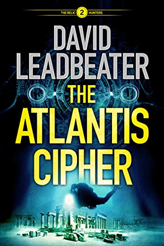 Stock image for The Atlantis Cipher: 2 (The Relic Hunters, 2) for sale by WorldofBooks
