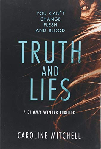 Beispielbild fr Truth and Lies: 1 (A DI Amy Winter Thriller, 1) zum Verkauf von WorldofBooks