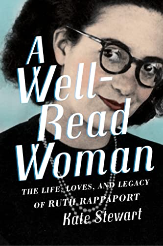Beispielbild fr A Well-Read Woman: The Life, Loves, and Legacy of Ruth Rappaport zum Verkauf von Wonder Book