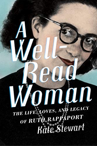 Beispielbild fr A Well-Read Woman : The Life, Loves, and Legacy of Ruth Rappaport zum Verkauf von Better World Books