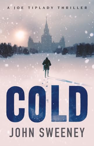 9781503934221: Cold: 1 (A Joe Tiplady Thriller, 1)