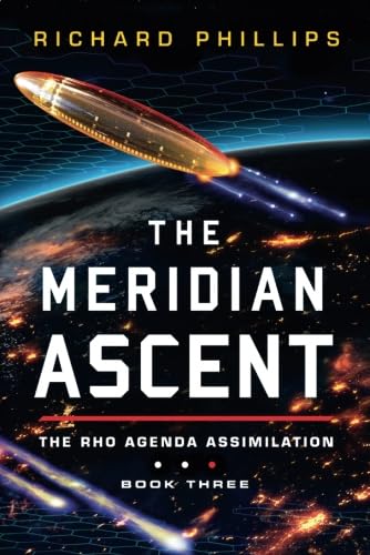 9781503935280: The Meridian Ascent: 3 (Rho Agenda Assimilation, 3)