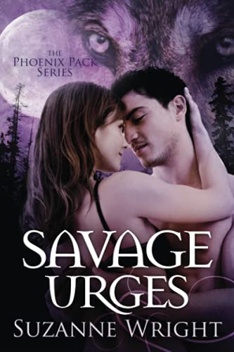 Beispielbild fr Savage Urges: 5 (The Phoenix Pack, 5) zum Verkauf von WorldofBooks