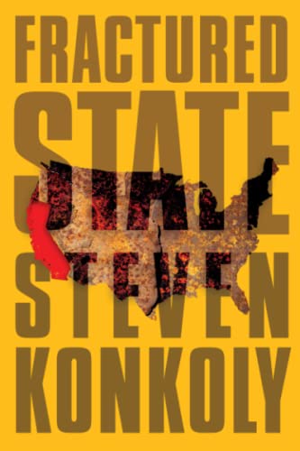 Stock image for Fractured State: A Post-Apocalyptic Thriller (Fractured State, 1) for sale by Half Price Books Inc.