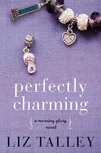 Stock image for Perfectly Charming (A Morning Glory Novel) for sale by SecondSale