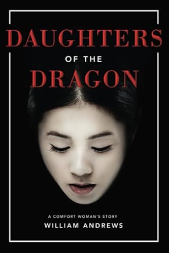 Stock image for Daughters of the Dragon: A Comfort Woman's Story for sale by Revaluation Books