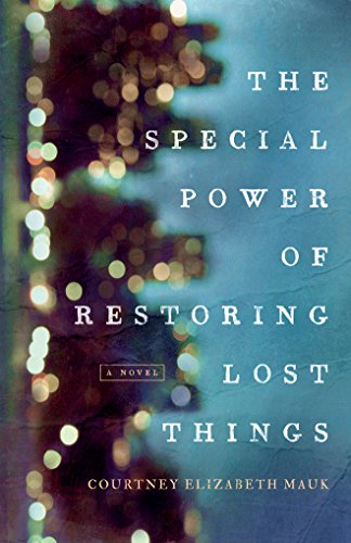 Stock image for The Special Power of Restoring Lost Things for sale by SecondSale