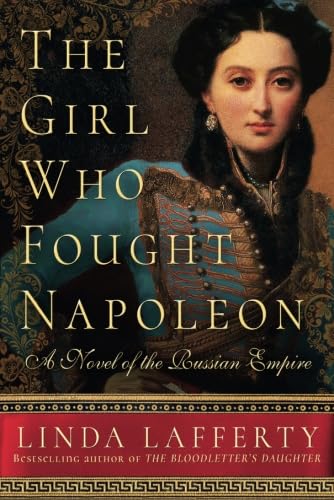 Beispielbild fr The Girl Who Fought Napoleon: A Novel of the Russian Empire zum Verkauf von WorldofBooks