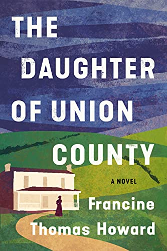 Beispielbild fr The Daughter of Union County : A Novel zum Verkauf von Better World Books