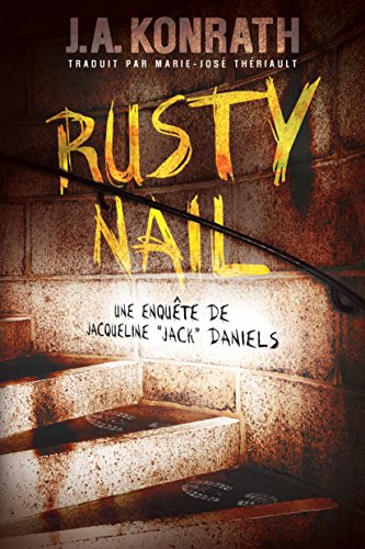 Stock image for Rusty Nail (Une enqute de Jacqueline  Jack  Daniels) (French Edition) for sale by Books Unplugged