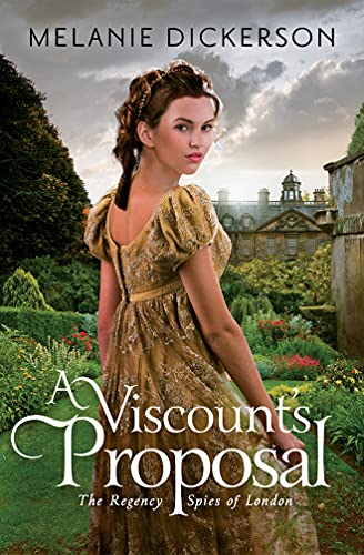 Beispielbild fr A Viscounts Proposal (The Regency Spies of London, 2) zum Verkauf von Upward Bound Books