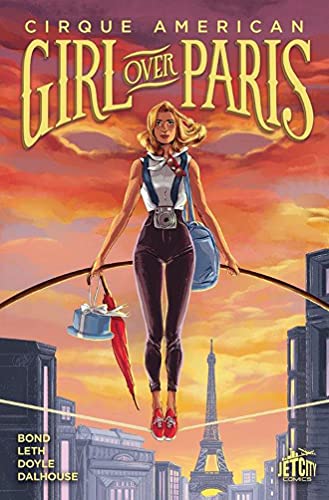 Beispielbild fr Girl Over Paris: The Graphic Novel (Cirque American) zum Verkauf von WorldofBooks