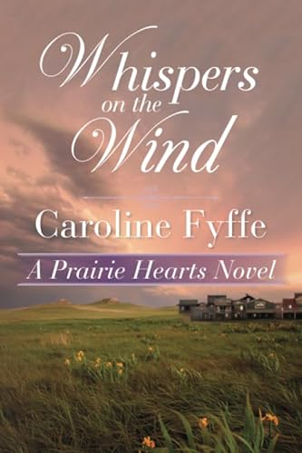 9781503939059: Whispers on the Wind: 5 (A Prairie Hearts Novel)
