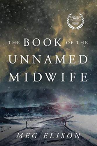 Beispielbild fr The Book of the Unnamed Midwife (The Road to Nowhere, 1) zum Verkauf von New Legacy Books