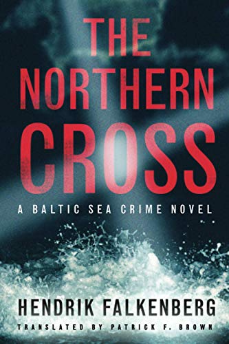 Beispielbild fr The Northern Cross: 2 (A Baltic Sea Crime Novel, 2) zum Verkauf von WorldofBooks