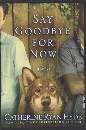 Stock image for Say Goodbye for Now for sale by SecondSale